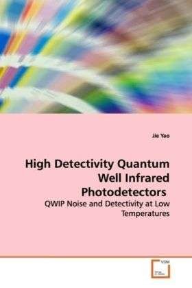 Cover for Yao · High Detectivity Quantum Well Infra (Book)