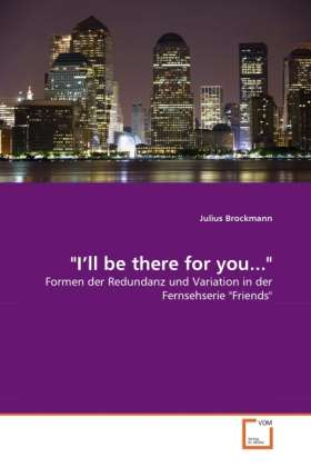 Cover for Brockmann · &quot;I'll be there for you...&quot; (Book)