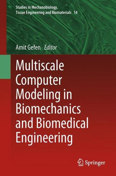 Cover for Gefen  Amit · Multiscale Computer Modeling in Biomechanics and Biomedical Engineering - Studies in Mechanobiology, Tissue Engineering and Biomaterials (Paperback Bog) [2013 edition] (2015)