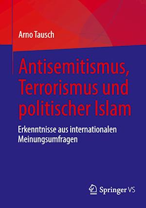 Cover for Arno Tausch · Antisemitismus, Terrorismus und Politischer Islam (Book) (2024)