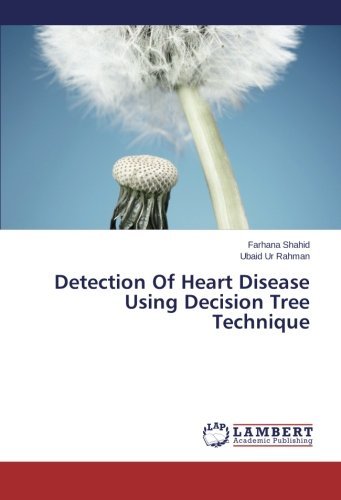 Cover for Ubaid Ur Rahman · Detection of Heart Disease Using Decision Tree Technique (Taschenbuch) (2014)