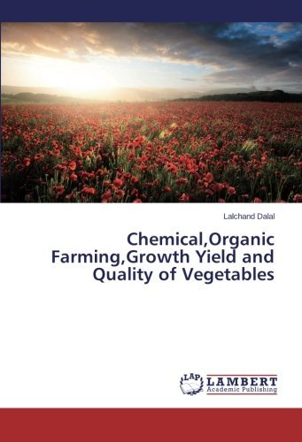 Cover for Lalchand Dalal · Chemical,organic Farming,growth Yield and Quality of Vegetables (Paperback Book) (2014)