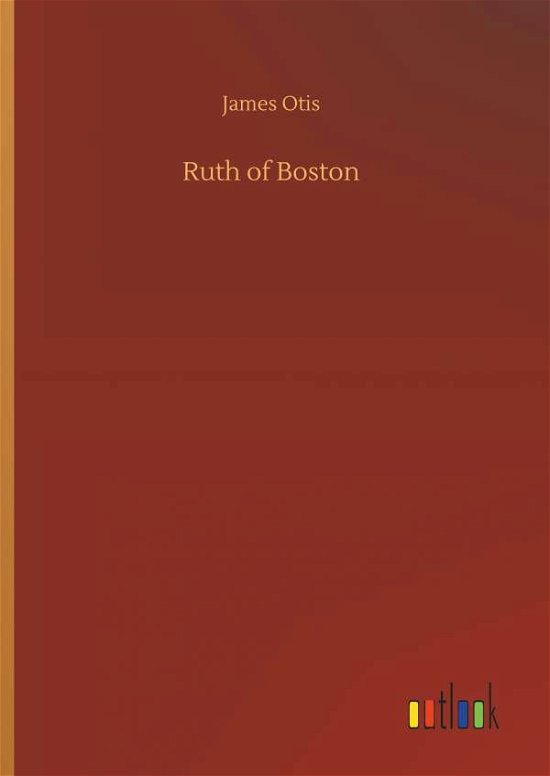 Cover for Otis · Ruth of Boston (Book) (2018)