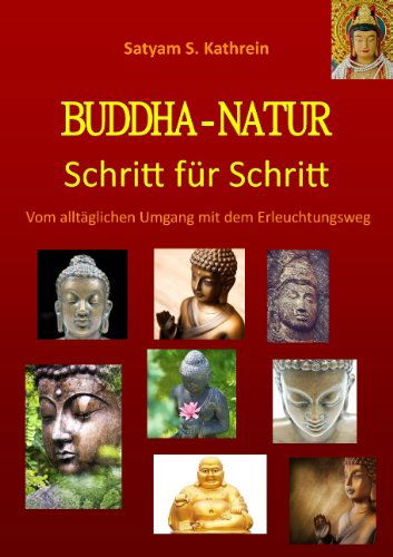 Cover for Satyam S Kathrein · Buddha-Natur: Schritt fur Schritt (Paperback Book) [German edition] (2014)