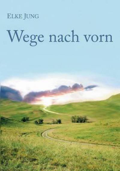 Cover for Jung · Wege nach vorn (Bog) (2018)