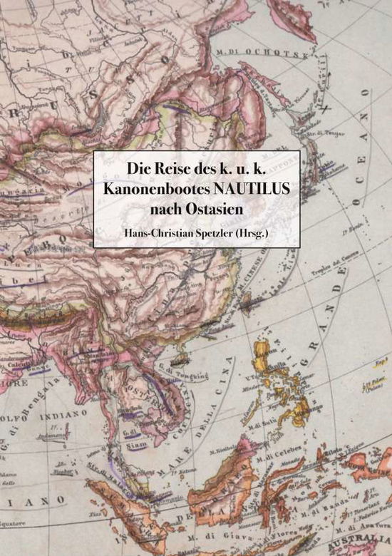 Cover for Die Reise des k. u. k. Kanonenbootes Nautilus nach Ostasien (Paperback Book) (2020)