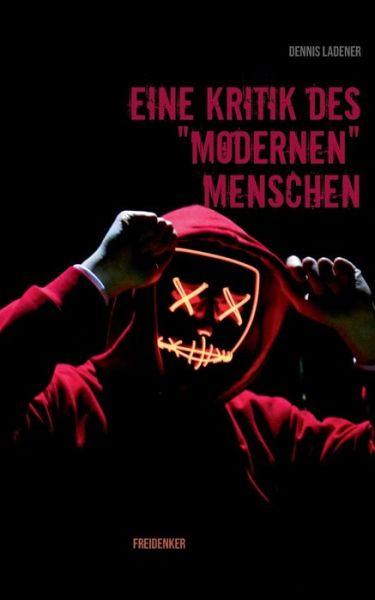 Cover for Ladener · Eine Kritik des modernen Mensch (Book) (2020)