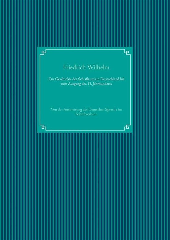 Cover for Wilhelm · Zur Geschichte des Schrifttums (Bog)
