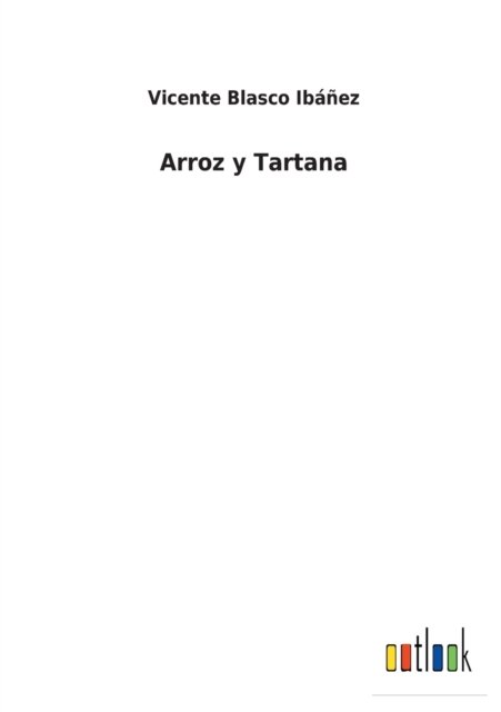 Cover for Vicente Blasco Ibanez · Arroz y Tartana (Pocketbok) (2021)