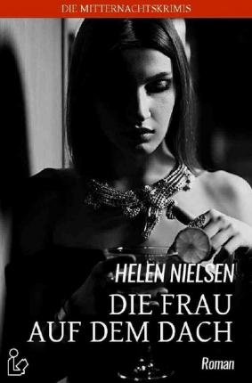 Cover for Nielsen · Die Frau Auf Dem Dach (Bok)