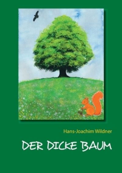 Cover for Hans-Joachim Wildner · Der dicke Baum (Paperback Book) (2021)