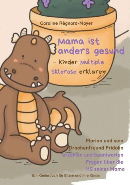 Cover for Caroline Régnard-Mayer · Mama ist anders gesund - Kinder Multiple Sklerose erklären (Bok) (2022)