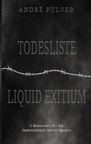 Cover for André Pulver · Todesliste &amp; Liquid exitium (Book) (2023)