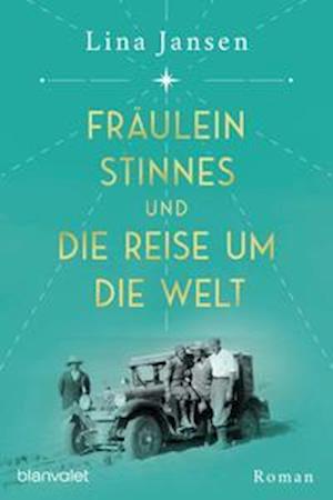 Cover for Jansen Lina · Fräulein Stinnes und die Reise um die Welt (Hardcover Book) (2022)