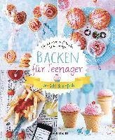 Cover for Christine Sinnwell-Backes · Backen für Teenager - verrückt &amp; einfach (Hardcover Book) (2022)