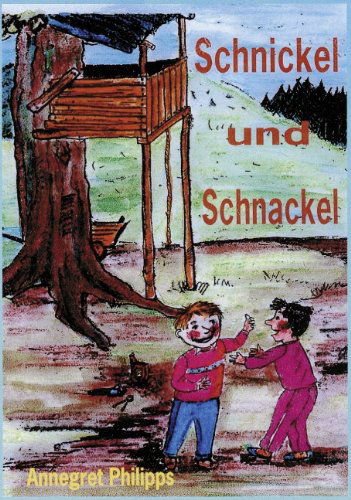 Cover for Annegret Philipps · Schnickel und Schnackel (Paperback Book) [German edition] (2000)