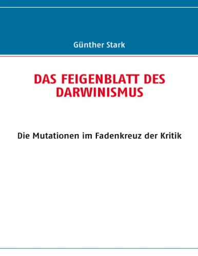 Cover for Günther Stark · Das Feigenblatt Des Darwinismus (Paperback Book) [German edition] (2007)