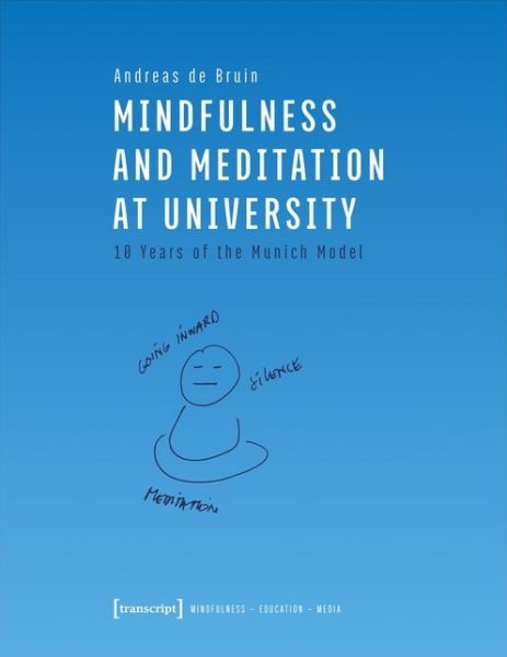 Cover for Andreas De Bruin · Mindfulness and Meditation at University – Ten Years of the Munich Model (Paperback Book) (2023)