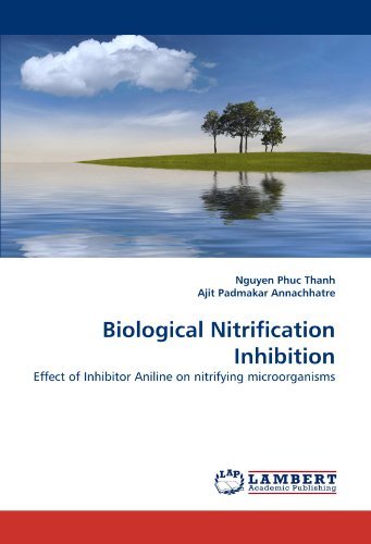 Cover for Ajit Padmakar Annachhatre · Biological Nitrification Inhibition: Effect of Inhibitor Aniline on Nitrifying Microorganisms (Pocketbok) (2010)
