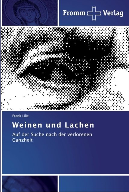 Cover for Frank Lilie · Weinen und Lachen (Taschenbuch) (2012)