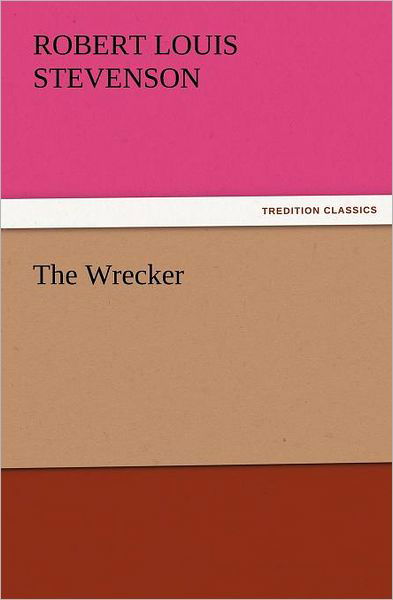 Cover for Robert Louis Stevenson · The Wrecker (Tredition Classics) (Paperback Book) (2011)