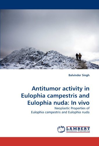 Cover for Balvinder Singh · Antitumor Activity in Eulophia Campestris and Eulophia Nuda: in Vivo: Neoplastic Properties of Eulophia Campestris and Eulophia Nuda (Paperback Book) (2011)