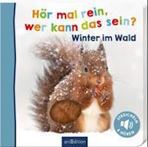 Cover for Ars Edition GmbH · Hör mal rein, wer kann das sein? - Winter im Wald (Kartonbuch) (2021)