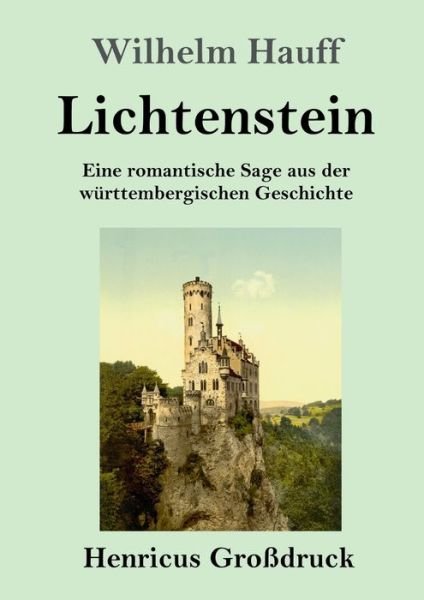 Cover for Wilhelm Hauff · Lichtenstein (Grossdruck) (Taschenbuch) (2019)
