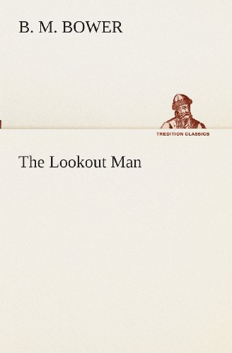 Cover for B. M. Bower · The Lookout Man (Tredition Classics) (Pocketbok) (2013)