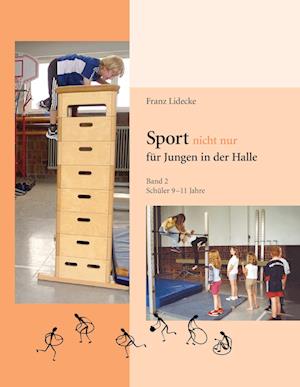Cover for Franz Lidecke · Sport nicht nur für Jungen in der Halle (Innbunden bok) (2013)