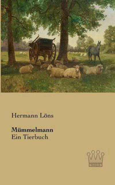 Cover for Hermann Loens · Muemmelmann: Ein Tierbuch (Paperback Book) [German edition] (2013)