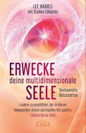 Cover for Lee Harris · ERWECKE DEINE MULTIDIMENSIONALE SEELE: Botschaften aus der 9. Dimension (Book) (2024)