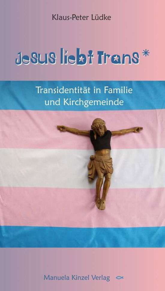 Cover for Lüdke · Jesus liebt Trans (Book)