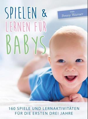 Cover for Warner · Spielen &amp; Lernen Fr Babys (Buch) (2024)