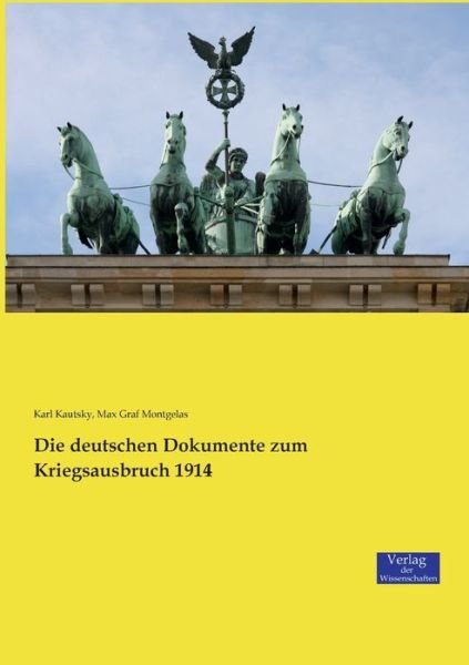 Cover for Karl Kautsky · Die deutschen Dokumente zum Kriegsausbruch 1914 (Taschenbuch) (2019)