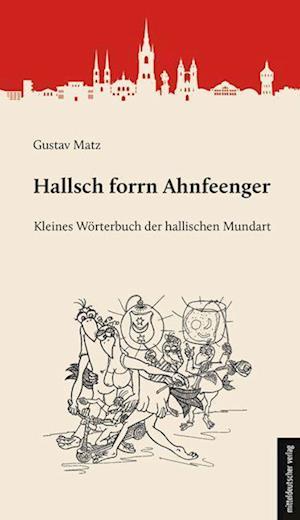 Cover for Gustav Matz · Hallsch forrn Ahnfeenger (Book) (2023)