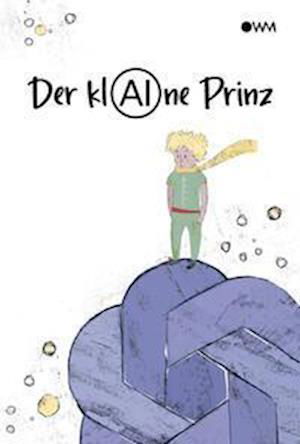 Cover for Oliver Wurm · Der klAIne Prinz (Book) (2023)
