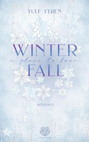 Winterfall - A Place to love (Romance Einzelband) - Yule Tyren - Books - Nova MD - 9783985955961 - December 10, 2022