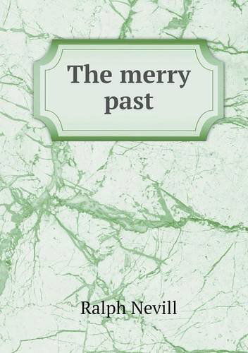 Cover for Ralph Nevill · The Merry Past (Paperback Book) (2013)