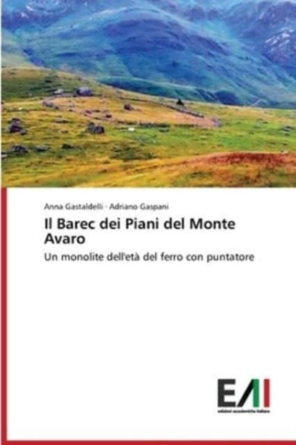 Cover for Anna Gastaldelli · Il Barec dei Piani del Monte Avaro (Paperback Book) (2021)