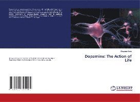 Dopamine: The Action of Life - Kong - Książki -  - 9786202794961 - 