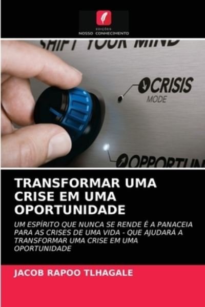 Cover for Tlhagale · Transformar Uma Crise Em Uma O (N/A) (2021)