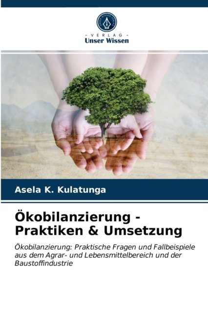 Cover for Asela K Kulatunga · OEkobilanzierung - Praktiken &amp; Umsetzung (Pocketbok) (2021)
