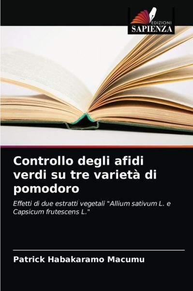 Cover for Patrick Habakaramo Macumu · Controllo degli afidi verdi su tre varieta di pomodoro (Paperback Book) (2021)