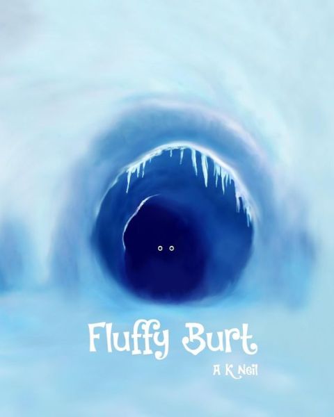 Cover for A K Neil · Fluffy Burt (Paperback Book) (2017)