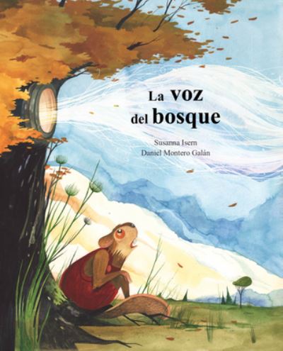 Cover for Susanna Isern · La La voz del bosque - Susurros en el bosque (Inbunden Bok) (2023)