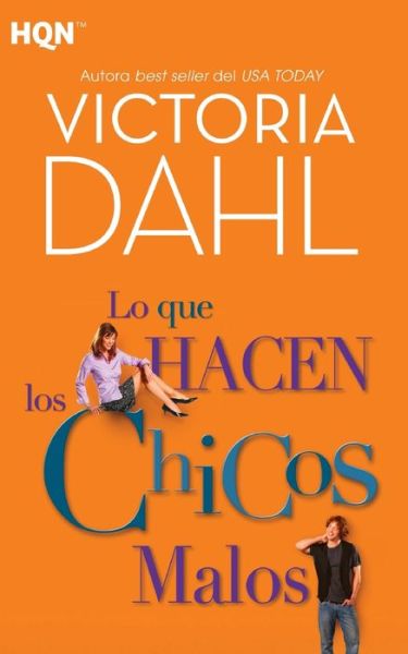 Cover for Victoria Dahl · Lo Que Hacen Los Chicos Malos (Book) (2017)