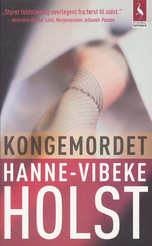 Cover for Hanne-Vibeke Holst · Gyldendals Paperbacks: Kongemordet (Pocketbok) [4. utgave] (2006)