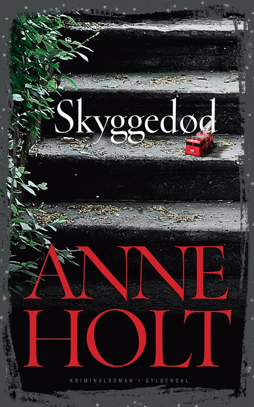 Cover for Anne Holt · Skyggedød (Gebundesens Buch) [1. Ausgabe] [Indbundet] (2013)