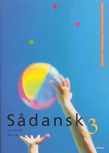 Sådansk: Sådansk 3, Skriftlig dansk - Marianne og Mogens Brandt Jensen, Palle Buus-Hansen, Jørgen Tambour - Böcker - Alinea - 9788723011961 - 12 augusti 2002